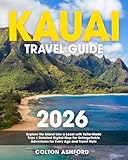 Kauai Travel Guide: Explore the Island Like a Local With Tailor-Made Trips | Detailed Digital Map For Unforgettable Adventures for Every Age and Travel Style