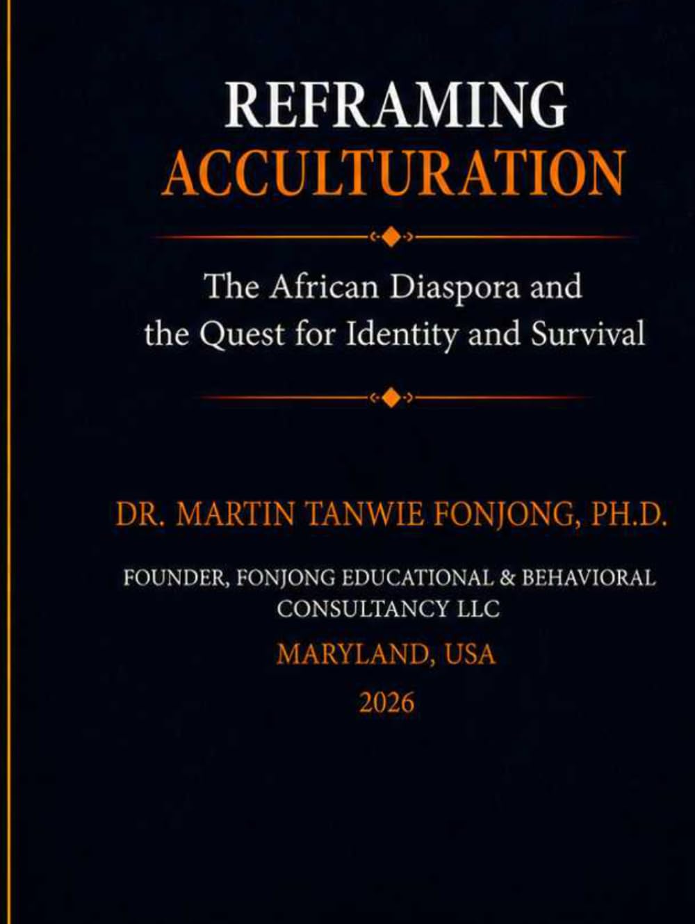 REFRAMING ACCULTURATION. VOLUME 1: The African Diaspora and the Quest for Identity and Survival
