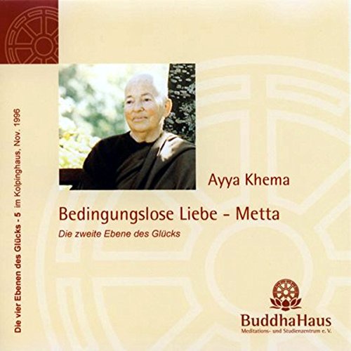 Bedingungslose Liebe - Metta Audiolibro Por Ayya Khema arte de portada