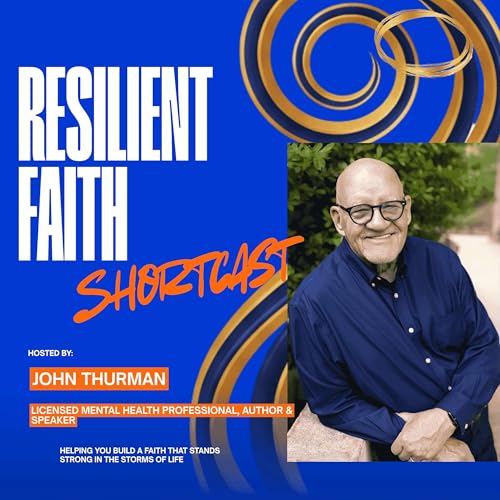 John Thurman's Resilient Faith Shortcast cover art