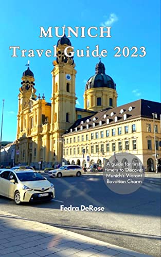 Munich Travel Guide 2023: A Guide For First-Timers To Discover Munich's Vibrant Bavarian Charm #TOP15
