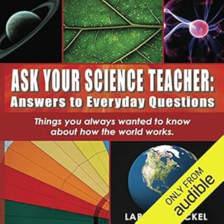 Ask Your Science Teacher Audiolibro Por Larry Scheckel arte de portada