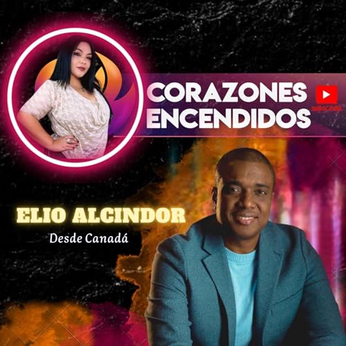Corazones Encendidos - Soledad Gram - Elio Alcindor