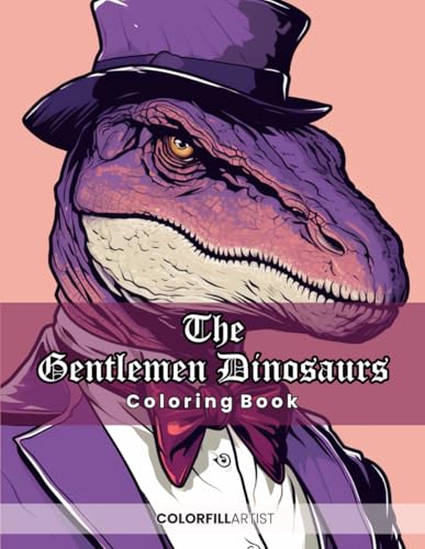 The Gentlemen Dinosaurs Coloring Book