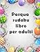 Pasqua sudoku libro per adulti: L'ultimo libro di attività per le vacanze del cervello Da facile a Molto difficile Con soluzioni Libro attività | ... Donne e uomini | Ottima idea regalo per ad