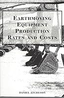 Earthmoving Equipment Rates & Costs: Rates & Costs 0961320257 Book Cover
