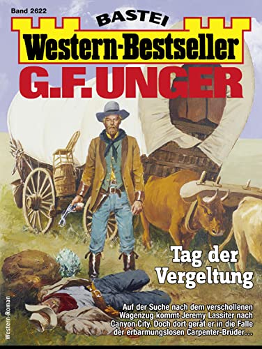 G. F. Unger Western-Bestseller 2622: Tag der Vergeltung (German Edition)