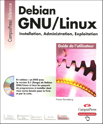 Debian GNU/Linux: Installation, administration, exploitation