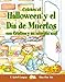 Celebra El Halloween Y El Dia De Muertos Con Cristina Y Su Conejito Azul/ Celebrate Halloween and the Day of the Dead With Cristina and Her Blue Bunny (Spanish Edition)