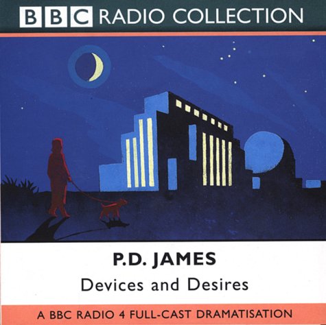 Devices and Desires: A BBC Radio 4 Full Cast Dramatisation