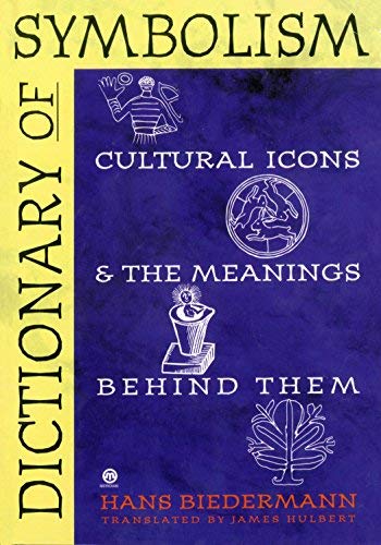 by James Hulbert,by Hans Biedermann Dictionary of Symbolism: Cultural Icons
