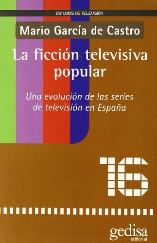 Ficción televisiva popular: Una Evolucion de Las Series de Television En Espa~na: 16
