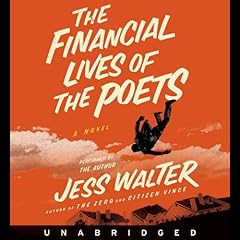 The Financial Lives of the Poets Audiolibro Por Jess Walter arte de portada