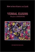 Verbal Elixirs: Thoughts to Peace of Mind 0963032402 Book Cover