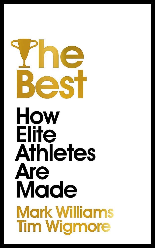 Nicholas Brealey Publishing The Best: How Elite Athletes Are Made