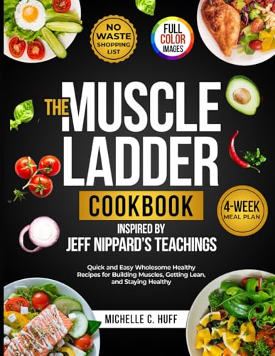 The Muscle Ladder Cookbook Inspired By Jeff Nippard’s Teachings: ...