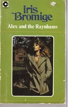 Paperback Alex and the Raynhams by Iris Bromige (1972-08-01) Book