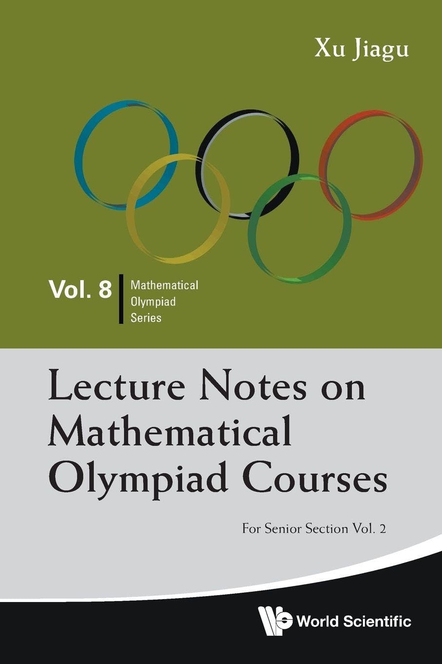 Lecture Notes On Mathematical Olympiad Courses: For Senior Section - Volume 2
