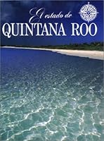 El estado de Quintana Roo (No Viaje Sin Su Guia) 9685437068 Book Cover