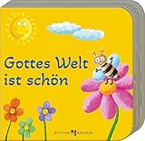 Gottes Welt ist schön (Meine allerersten Bücher)