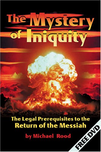 Michael Rood Books Amazon.com: The Mystery of Iniquity: 9780882708782: Michael John Rood ...