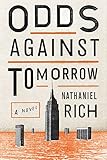 Odds Against Tomorrow: A Novel