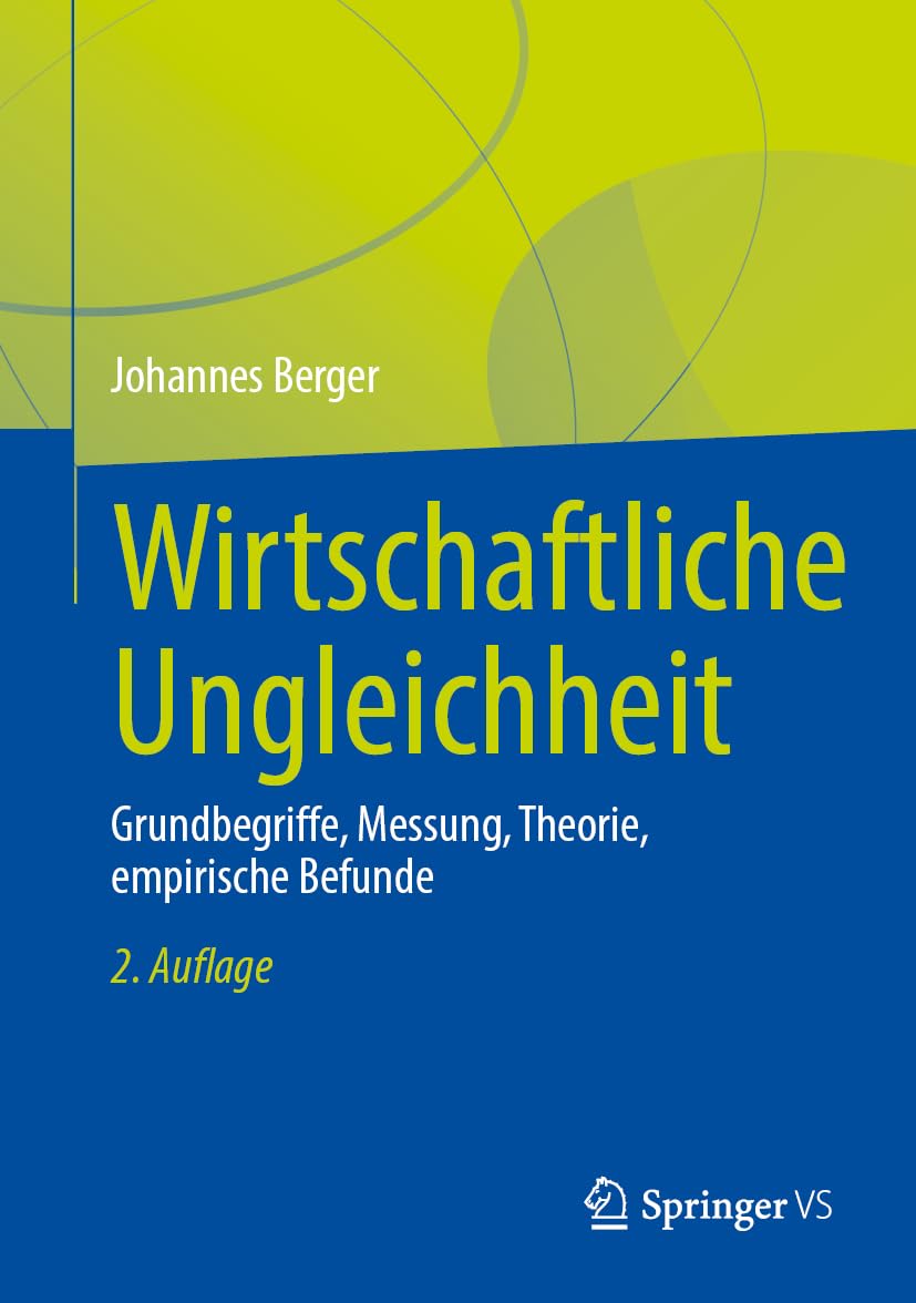 Wirtschaftliche Ungleichheit: Grundbegriffe, Messung, Theorie, empirische Befunde
