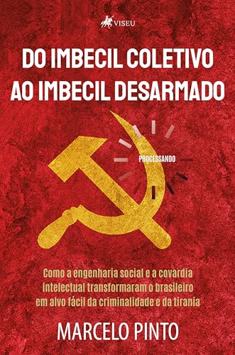 De imbecil coletivo ao imbecil desarmado (Portuguese Edition)