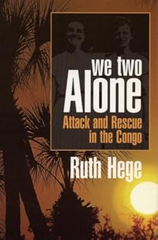 Paperback We Two Alone: Attack and Rescue in the Congo Book