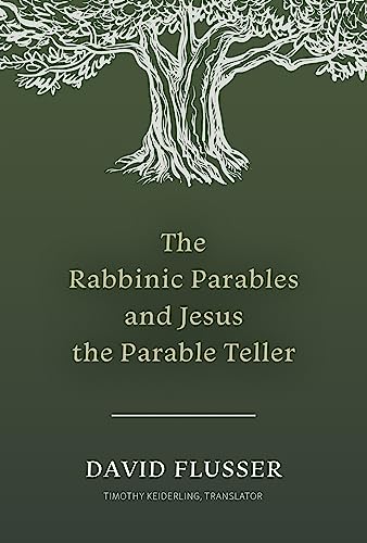 The Rabbinic Parables and Jesus the Parable Teller