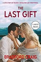 The Last Gift: A Love Story of Tragedy, Separation and Forgiveness 1693261065 Book Cover