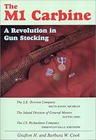 The M1 Carbine: A Revolution in Gun Stocking 1931464006 Book Cover