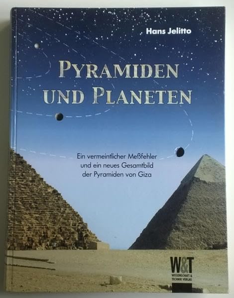 Pyramiden und Planeten. Ein vermeintlicher Meßfehler und ein neues Gesamtbild der Pyramiden von Giza.