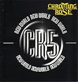 chroming rose new world  New World by Chroming Rose