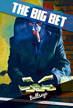 Bullseye - Book #3 of the Big Bet