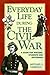 Everyday Life During the Civil War (WRITER'S GUIDE TO EVERYDAY LIFE SERIES)