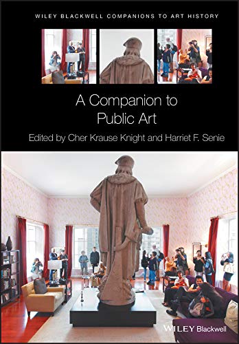 A Companion to Public Art (Blackwell Companions to Art History)