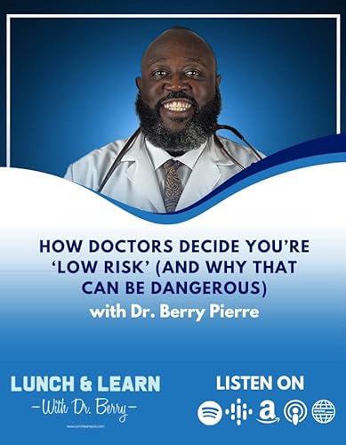 How Doctors Decide You're 'Low Risk' (And Why That Can Be Dangerous)
