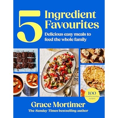 Five Ingredient Favourites: From Sunday Times bestselling author and Instagram sensation My First Meals comes the ultimate family cookbook with easy recipes your kids will love &ndash; new for 2026!