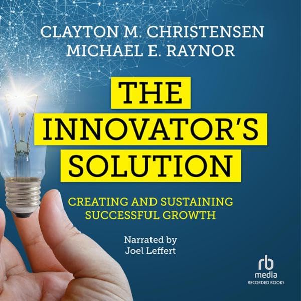 Amazon.com: The Innovator's Solution: Creating and Sustaining ...
