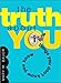 The Truth About You: Things You Don't Know You Know
