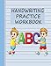 Handwriting Practice Workbook: Writing Paper & Notebook for Kids - Blue (Stationery for Script Writing)