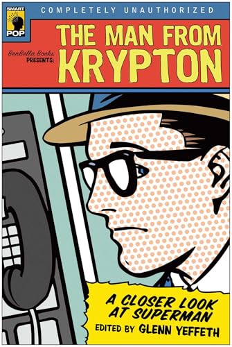 The Man from Krypton (By: Glenn Yeffeth)