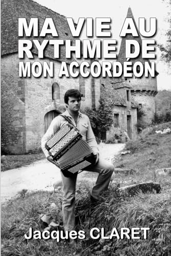 MA VIE AU RYTHME DE MON ACCORDÉON