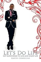 Let's Do Life: Get Empowered to Live and Enjoy Life 1504936205 Book Cover