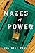 Mazes of Power (The Broken Trust)