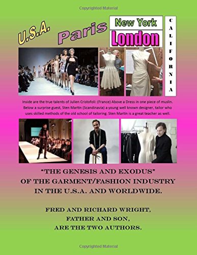 "The Genesis and Exodus" of the Garment/Fashion Industry: in the U.S.A. and Worldwide