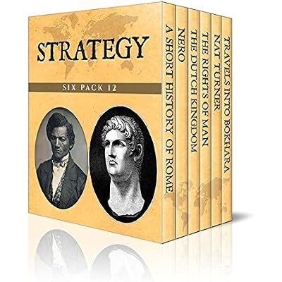 Strategy Six Pack 12 - A Short History of Rome, Nero, The Rise of the Dutch Kingdom 1795-1813, The Rights of Man, Nat Turner and Travels into Bokhara