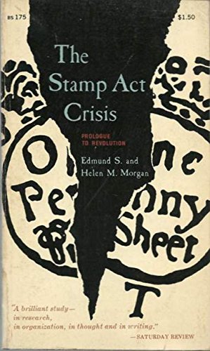 The Stamp act crisis;: Prologue to Revolution B0007DNOXU Book Cover