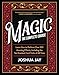 Magic: The Complete Course: How to Perform Over 100 Amazing Effects, with 500 Full-Color How-to Photographs